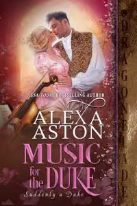 Music for the Duke - Book 2 - Suddenly a Duke